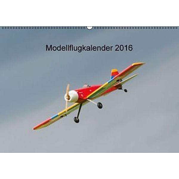 Modellflugkalender 2016 (Wandkalender 2016 DIN A2 quer), Gabriele Kislat