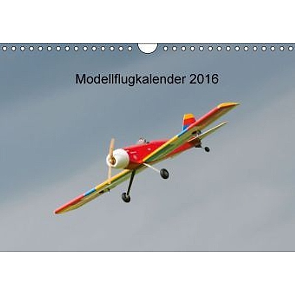 Modellflugkalender 2016 (Wandkalender 2016 DIN A4 quer), Gabriele Kislat