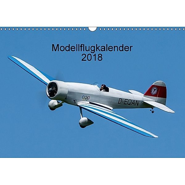 Modellflugkalender 2018 (Wandkalender 2018 DIN A3 quer), Gabriele Kislat