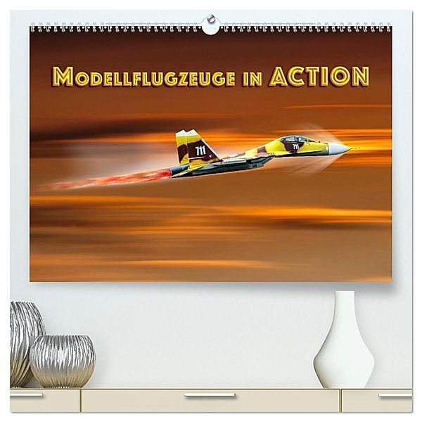 Modellflugzeuge in ACTION (hochwertiger Premium Wandkalender 2025 DIN A2 quer), Kunstdruck in Hochglanz, Calvendo, Dieter Gödecke