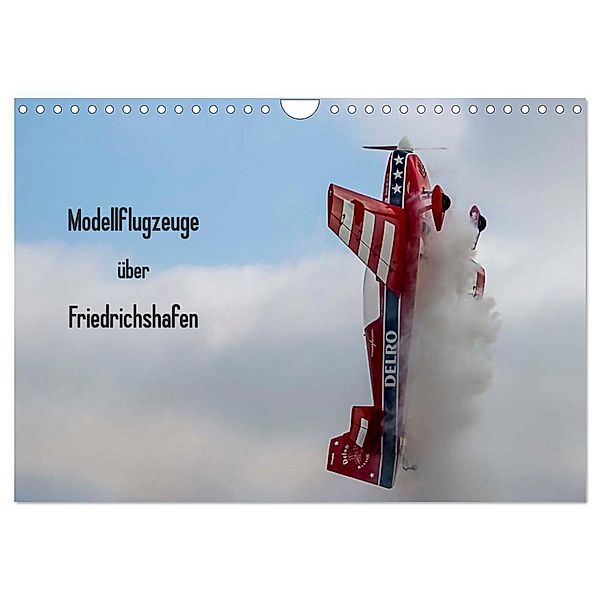 Modellflugzeuge über Friedrichshafen (Wandkalender 2024 DIN A4 quer), CALVENDO Monatskalender, Gabriele Kislat