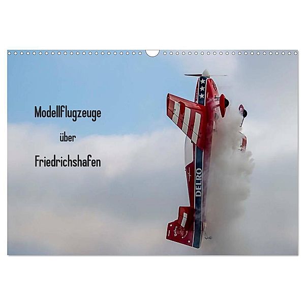 Modellflugzeuge über Friedrichshafen (Wandkalender 2024 DIN A3 quer), CALVENDO Monatskalender, Gabriele Kislat