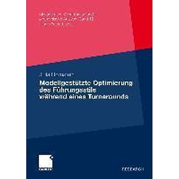 Modellgestütze Optimierung des Führungsstils während eines Turnarounds / Management, Organisation und ökonomische Analyse, Julia Hornstein