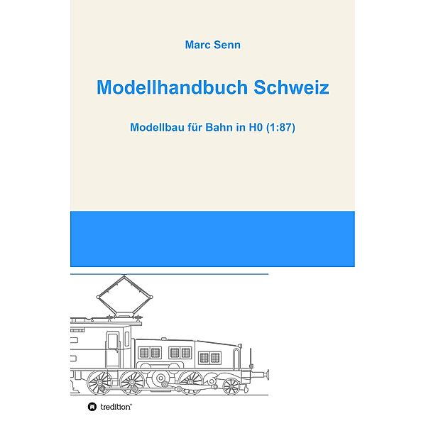 Modellhandbuch Schweiz / tredition, Marc Senn