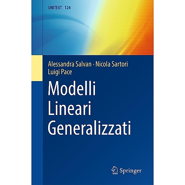 Modelli Lineari Generalizzati / UNITEXT Bd.124, Alessandra Salvan, Nicola Sartori, Luigi Pace