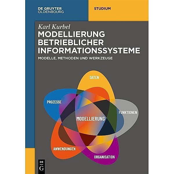 Modellierung betrieblicher Informationssysteme / De Gruyter Studium, Karl Kurbel