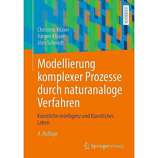 Modellierung komplexer Prozesse durch naturanaloge Verfahren, Christina Klüver, Jürgen Klüver, Jörn Schmidt