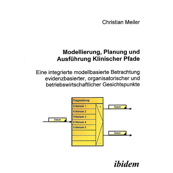 Modellierung, Planung und Ausführung Klinischer Pfade, Christian Meiler