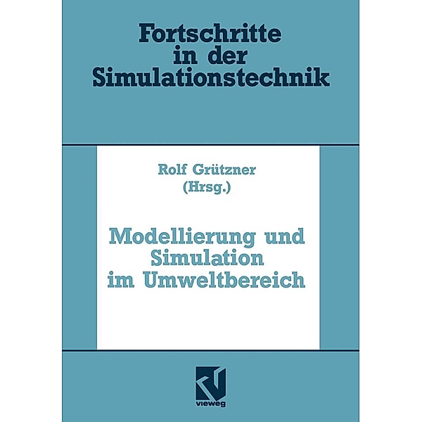 Modellierung und Simulation im Umweltbereich / Fortschritte in der Simulationstechnik