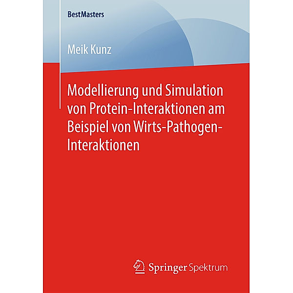 Modellierung und Simulation von Protein-Interaktionen am Beispiel von Wirts-Pathogen-Interaktionen, Meik Kunz