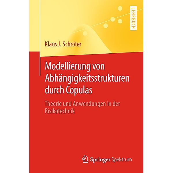 Modellierung von Abhängigkeitsstrukturen durch Copulas, Klaus J. Schröter