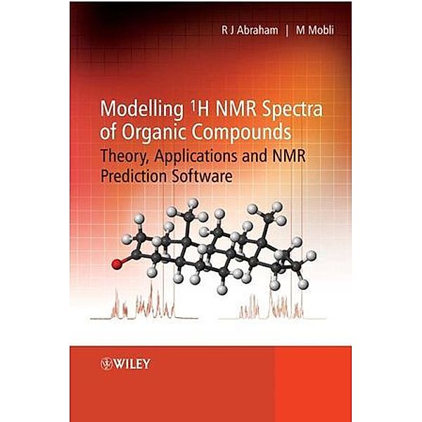 Modelling 1H NMR Spectra of Organic Compounds, Raymond Abraham, Mehdi Mobli