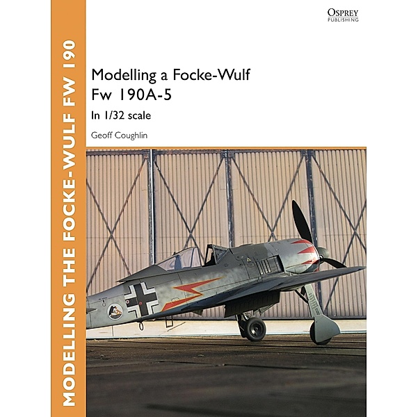 Modelling a Focke-Wulf Fw 190A-5, Geoff Coughlin