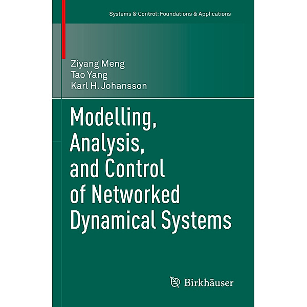 Modelling, Analysis, and Control of Networked Dynamical Systems, Ziyang Meng, Tao Yang, Karl H. Johansson