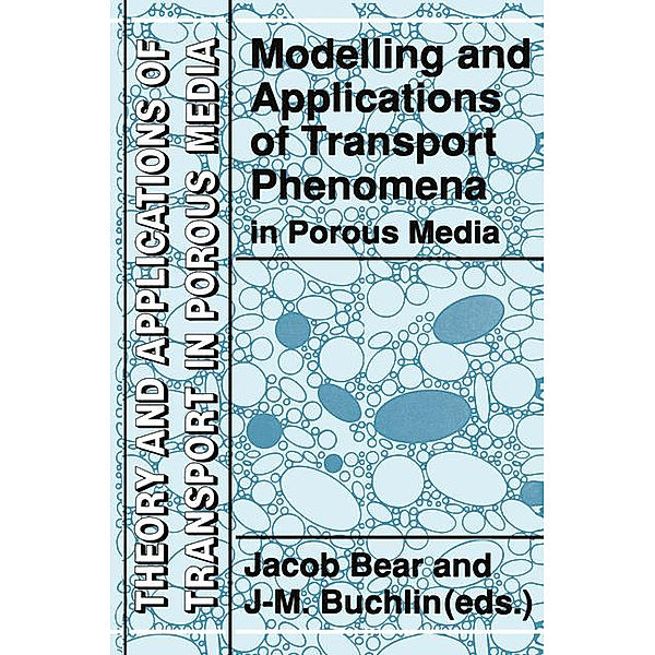 Modelling and Applications of Transport Phenomena in Porous Media