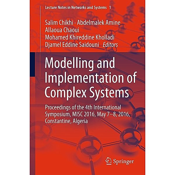 Modelling and Implementation of Complex Systems / Lecture Notes in Networks and Systems Bd.1