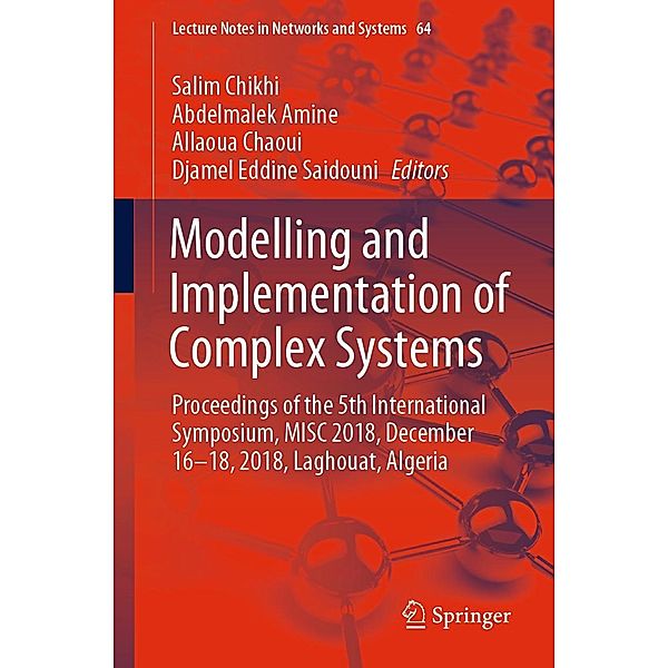 Modelling and Implementation of Complex Systems / Lecture Notes in Networks and Systems Bd.64