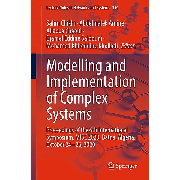 Modelling and Implementation of Complex Systems / Lecture Notes in Networks and Systems Bd.156