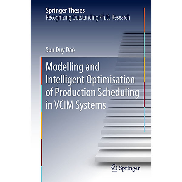 Modelling and Intelligent Optimisation of Production Scheduling in VCIM Systems, Son Duy Dao