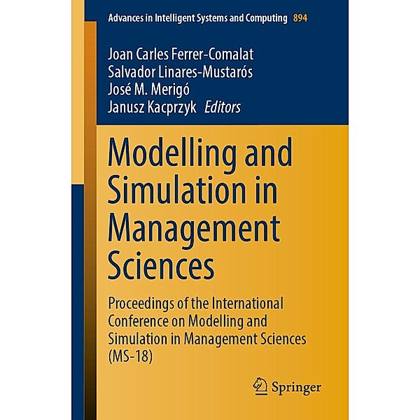 Modelling and Simulation in Management Sciences / Advances in Intelligent Systems and Computing Bd.894