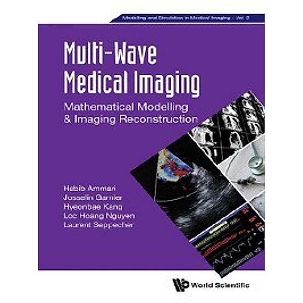 Modelling and Simulation in Medical Imaging: Multi-Wave Medical Imaging, Habib Ammari, Josselin Garnier, Hyeonbae Kang, Loc Hoang Nguyen