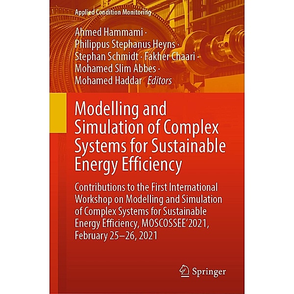 Modelling and Simulation of Complex Systems for Sustainable Energy Efficiency / Applied Condition Monitoring Bd.20