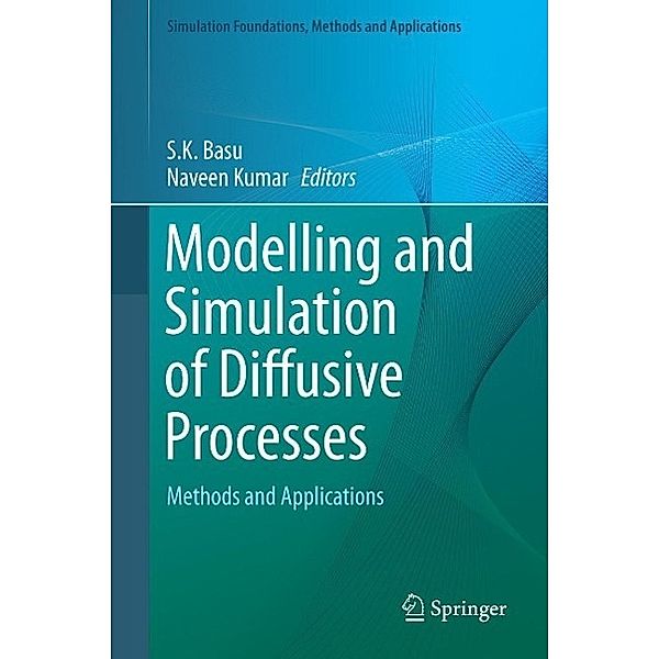 Modelling and Simulation of Diffusive Processes / Simulation Foundations, Methods and Applications