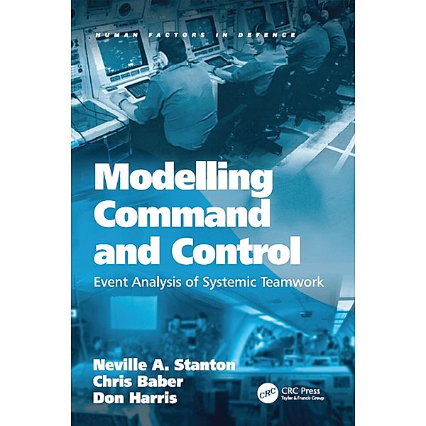 Modelling Command and Control, Neville A. Stanton, Chris Baber