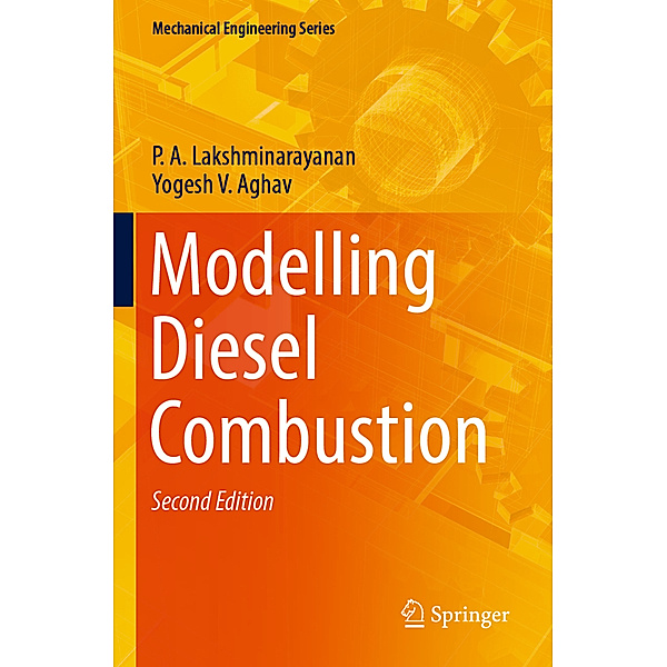 Modelling Diesel Combustion, P. A. Lakshminarayanan, Yogesh V. Aghav