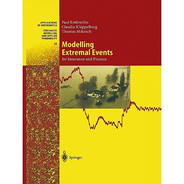 Modelling Extremal Events / Stochastic Modelling and Applied Probability Bd.33, Paul Embrechts, Claudia Klüppelberg, Thomas Mikosch