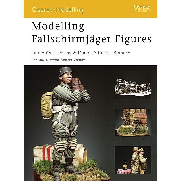 Modelling Fallschirmjäger Figures, Jaume Ortiz Forns, Daniel Alfonsea Romero