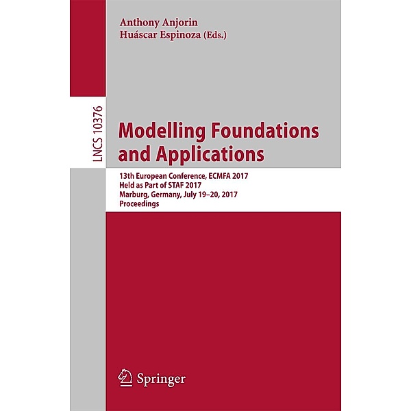 Modelling Foundations and Applications / Lecture Notes in Computer Science Bd.10376