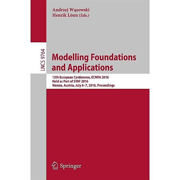 Modelling Foundations and Applications / Lecture Notes in Computer Science Bd.9764