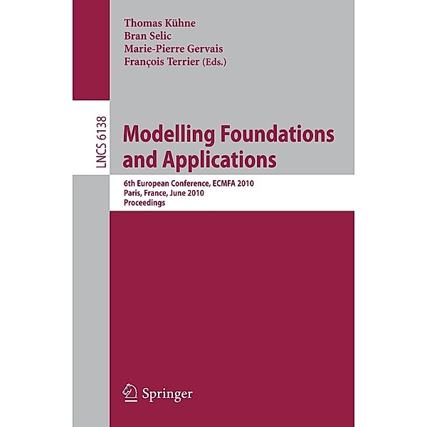 Modelling Foundations and Applications / Lecture Notes in Computer Science Bd.6138