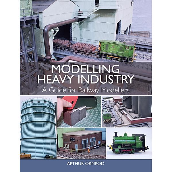 Modelling Heavy Industry, Arthur Ormrod