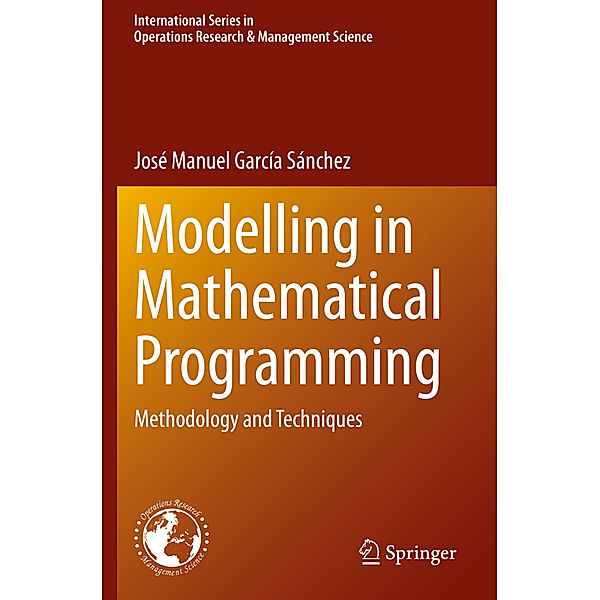 Modelling in Mathematical Programming, José Manuel García Sánchez