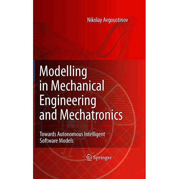 Modelling in Mechanical Engineering and Mechatronics, Nikolay Avgoustinov