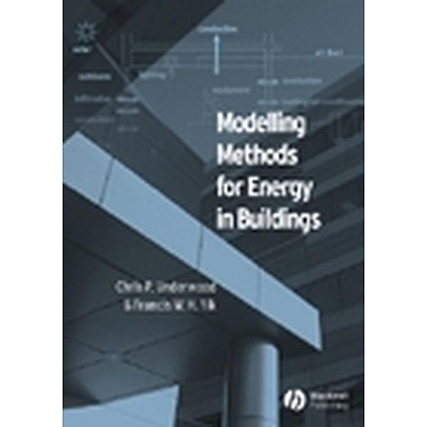 Modelling Methods for Energy in Buildings, Chris Underwood, Francis Yik