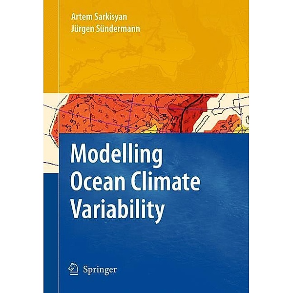 Modelling Ocean Climate Variability, Artem S. Sarkisyan, Jürgen Sündermann