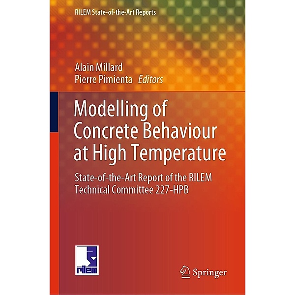 Modelling of Concrete Behaviour at High Temperature / RILEM State-of-the-Art Reports Bd.30
