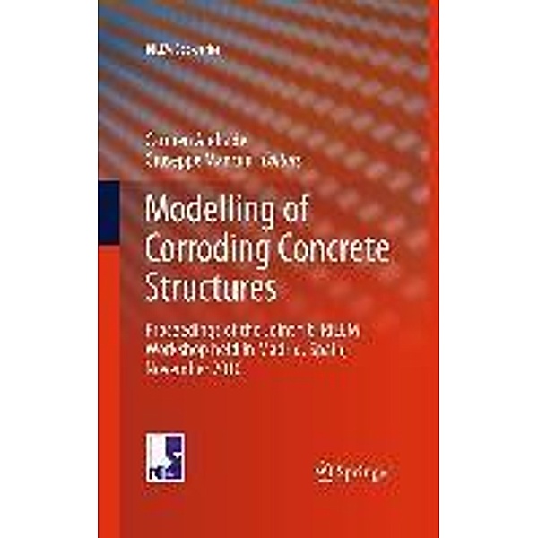 Modelling of Corroding Concrete Structures / RILEM Bookseries Bd.5