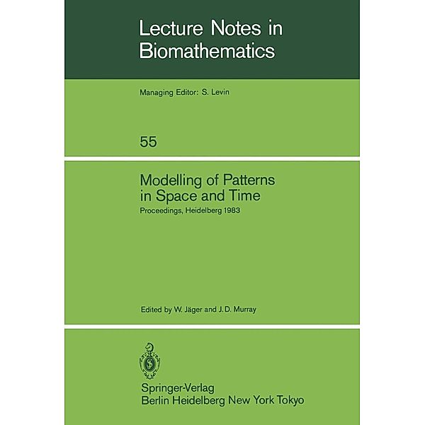 Modelling of Patterns in Space and Time / Lecture Notes in Biomathematics Bd.55