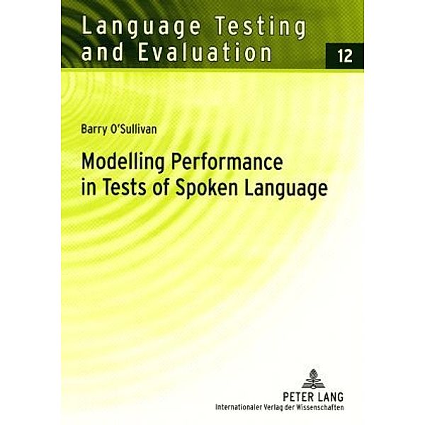 Modelling Performance in Tests of Spoken Language, Barry O´Sullivan