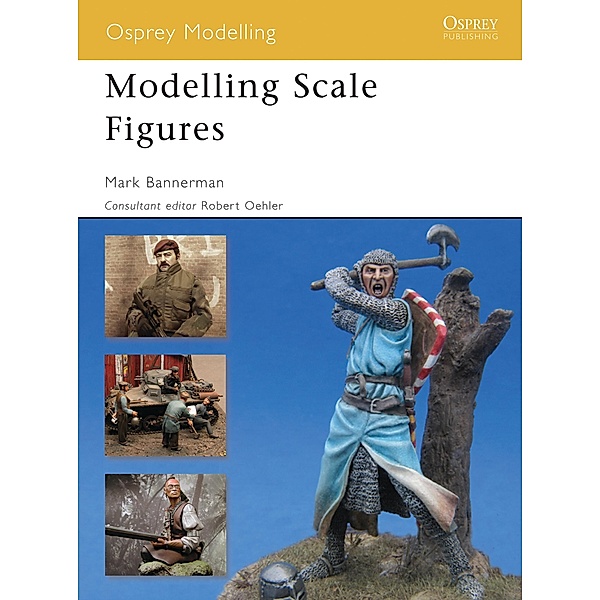 Modelling Scale Figures, Mark Bannerman