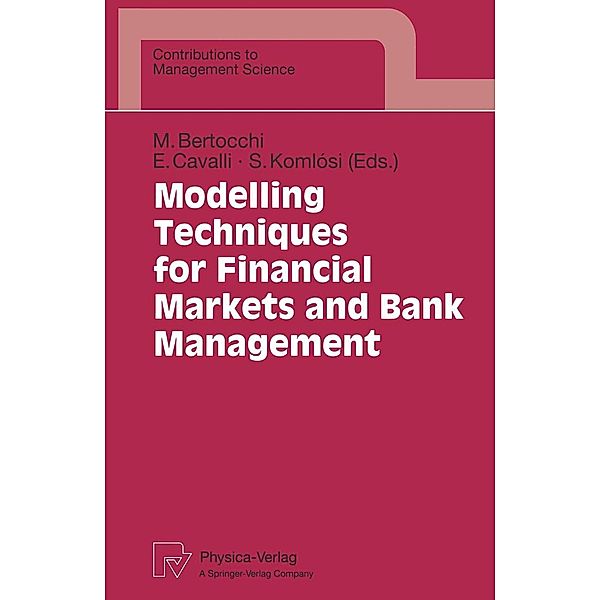 Modelling Techniques for Financial Markets and Bank Management / Contributions to Management Science