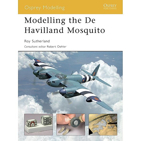 Modelling the De Havilland Mosquito, Roy Sutherland