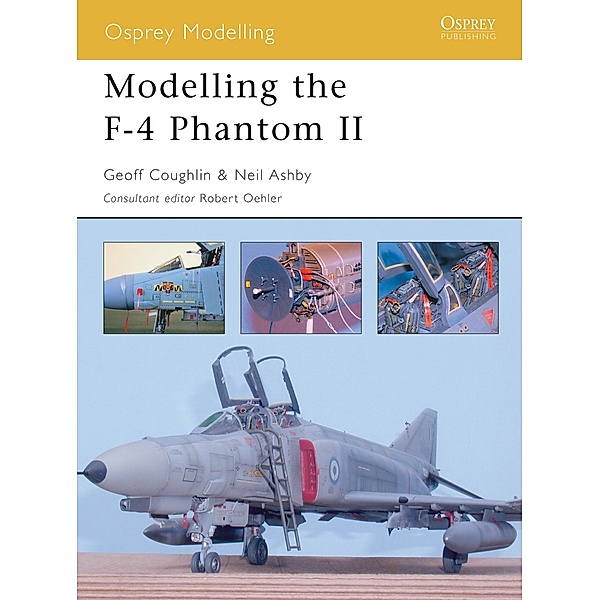 Modelling the F-4 Phantom II, Geoff Coughlin, Neil Ashby