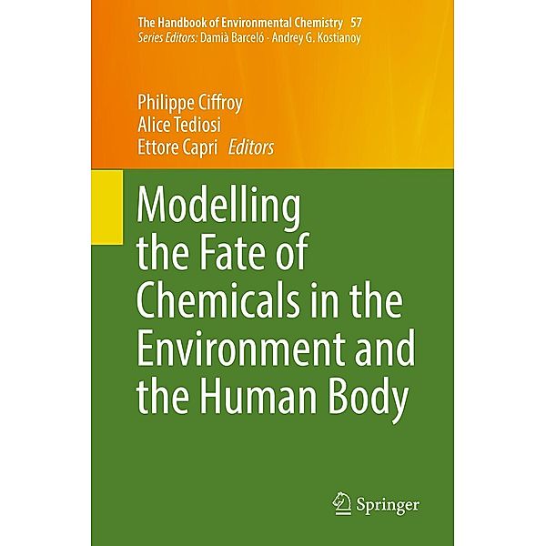 Modelling the Fate of Chemicals in the Environment and the Human Body / The Handbook of Environmental Chemistry Bd.57