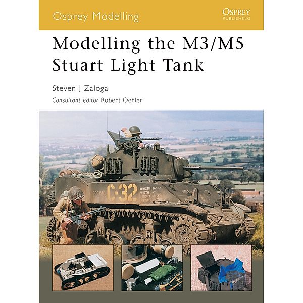 Modelling the M3/M5 Stuart Light Tank, Steven J. Zaloga