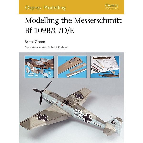 Modelling the Messerschmitt Bf 109B/C/D/E, Brett Green